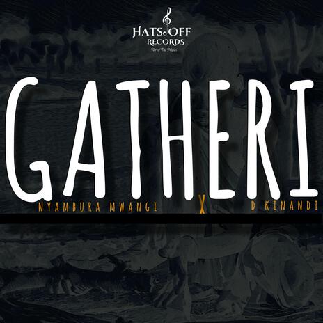 Gatheri ft. Nyambura Mwangi | Boomplay Music