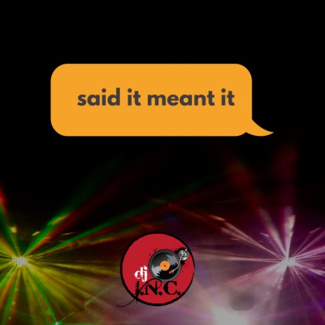 said it meant it (radio) | Boomplay Music