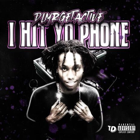 I Hit Yo Phone | Boomplay Music