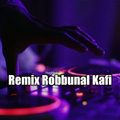 Remix Robbunal Kafi | Boomplay Music