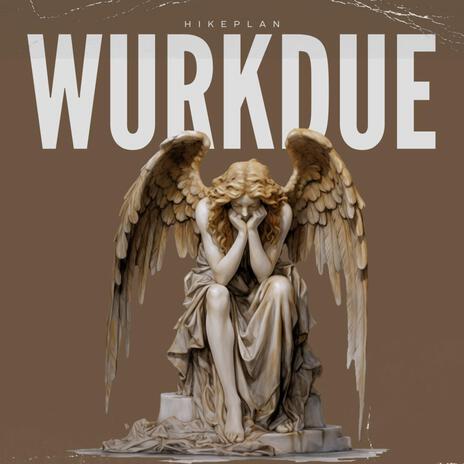 WURKDUE | Boomplay Music