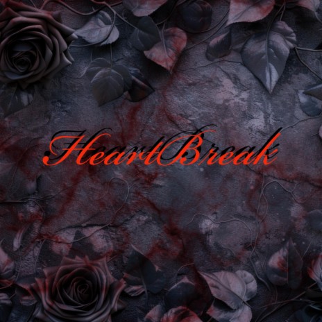 HeartBreak | Boomplay Music