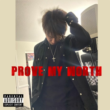 Prove My Worth | Boomplay Music