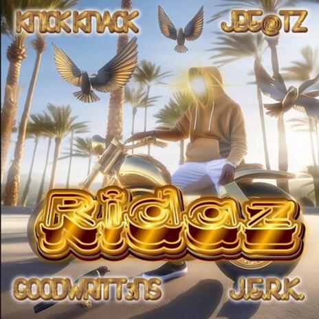 Ridaz ft. JBe@tz, GOODWRITT3NS & J.E.R.K | Boomplay Music