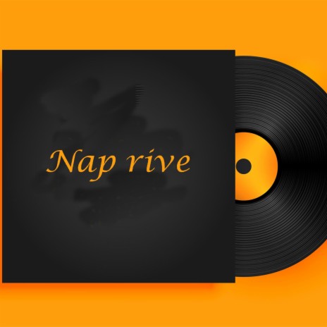 nap rive | Boomplay Music