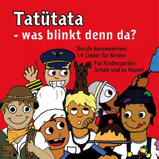 Tatütata – was blinkt denn da? Berufelieder (Jenny Thoms)