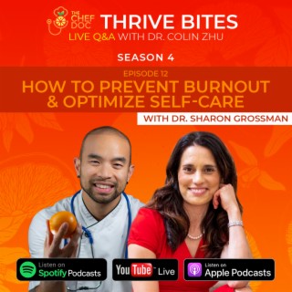 S4 Ep 12 - How To Prevent Burnout & Optimize Self-Care with Dr. Sharon Grossman