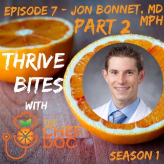 S 1 Ep 7 - What We Did Not About Obesity with Jon Bonnet, MD, MPH (Part 2)