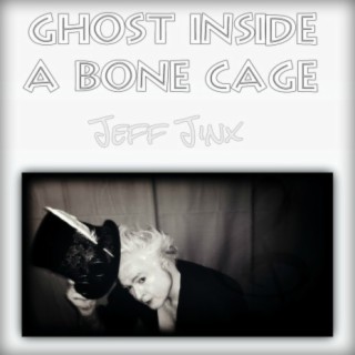 Ghost Inside a Bone Cage