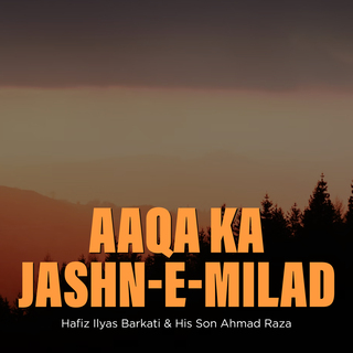 Aaqa Ka Jashn-E-Milad