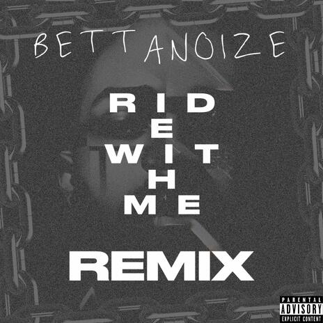 Ride With Me (REMIX) | Boomplay Music