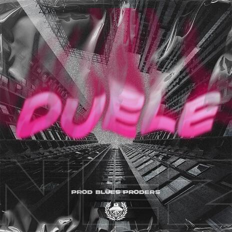 Duele ft. Blues Proders | Boomplay Music