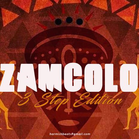 Zamcolo (3 Step Edition) | Boomplay Music