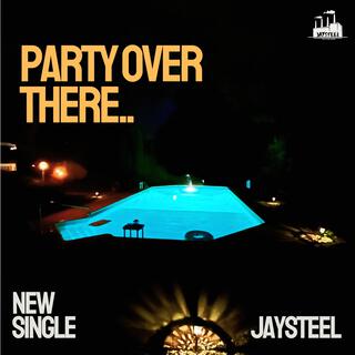 Party over there.. lyrics | Boomplay Music