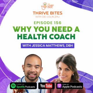 Ep 156 - Why You Need A Health Coach with Jessica Matthews, DBH