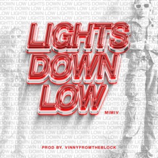 Lights Down Low lyrics | Boomplay Music