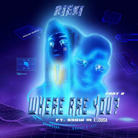 Where Are You?, Pt. 2 ft. Show M & Louisa | Boomplay Music