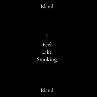 I Feel Like Smoking