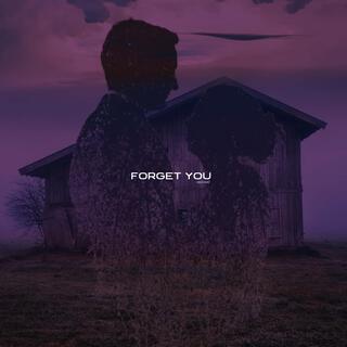 Forget you