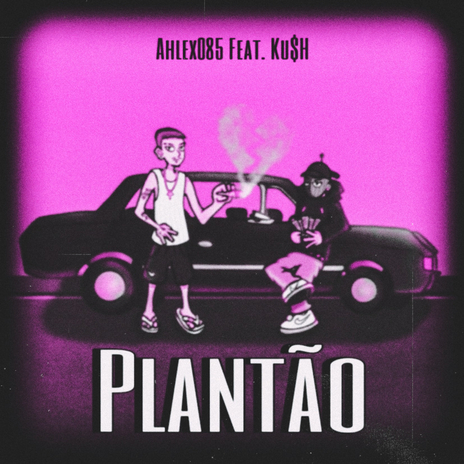 PLANTÃO ft. Young.KSH | Boomplay Music