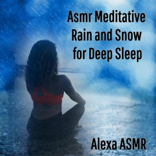 Asmr Meditative Rain and Snow for Deep Sleep - Loopable