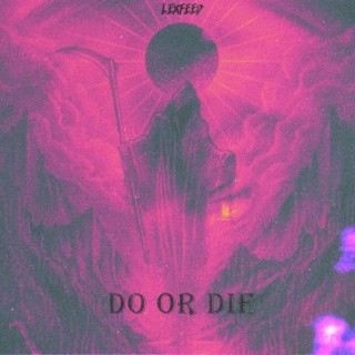 Do or Die