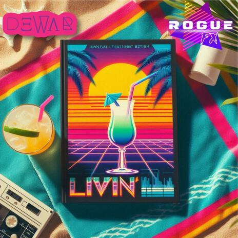 Livin' ft. DEWAR | Boomplay Music