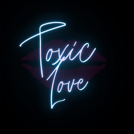 Toxic love | Boomplay Music