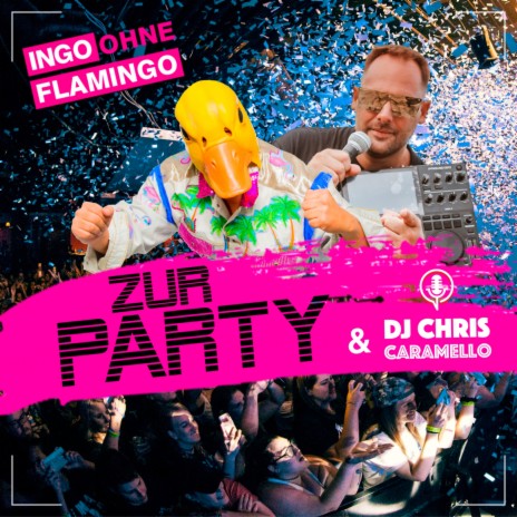 Zur Party (Extendet Version) ft. DJ Chris Caramello | Boomplay Music