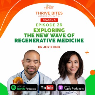 S5 Ep. 26 - Exploring The New Wave of Regenerative Medicine with Dr. Joy Kong