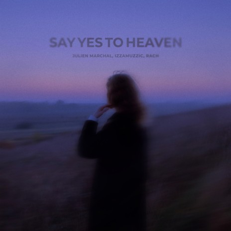 Say Yes To Heaven x Shootout (Slowed + Reverb) ft. Izzamuzzic & RACH | Boomplay Music