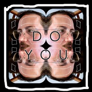 Do You