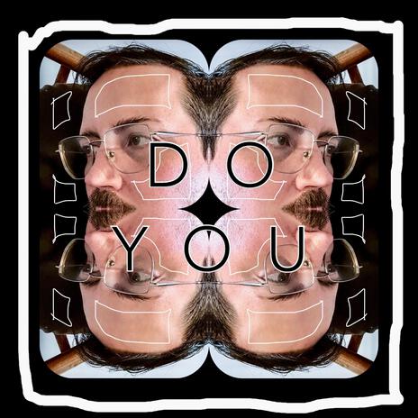 Do You