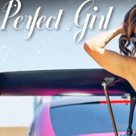 Perfect Girl | Boomplay Music