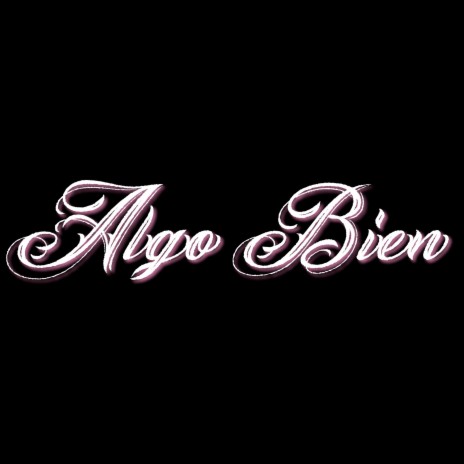 Algo Bien ft. Pulchra | Boomplay Music