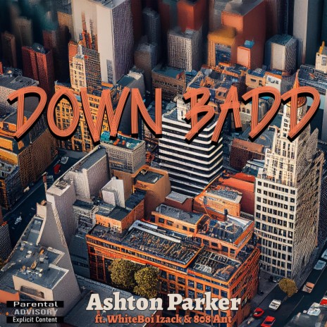 Down Badd ft. Whiteboi Izack & 808 ant | Boomplay Music
