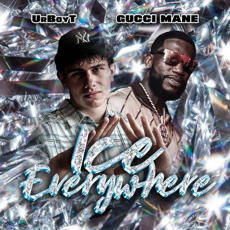 Ice Everywhere ft. Gucci Mane | Boomplay Music