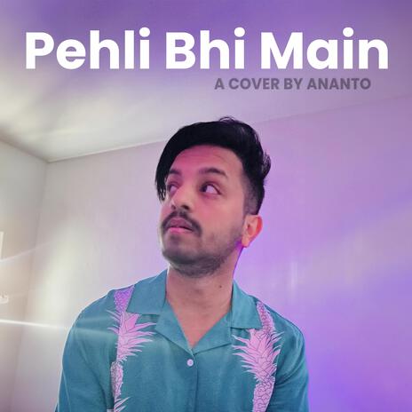 Pehli Bhi Main (Reprise) | Boomplay Music