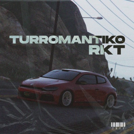 Turromantiko (RKT) | Boomplay Music