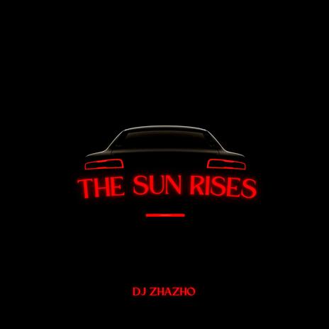 The sun rises | Boomplay Music