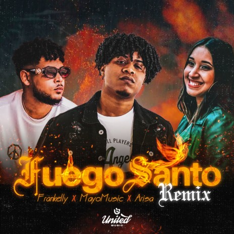 Fuego Santo (Remix) ft. Arisa & Frankelly Bello | Boomplay Music