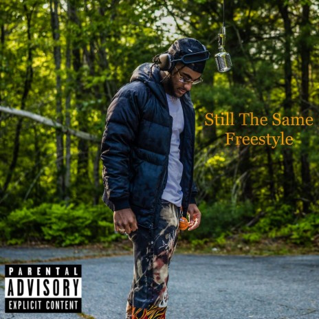 Still The Same (Freestyle) | Boomplay Music