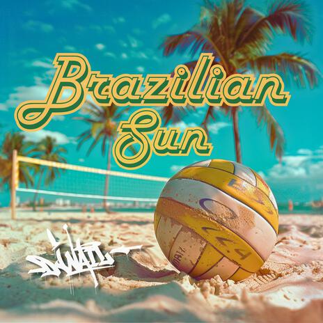 Brazilian Sun | Boomplay Music