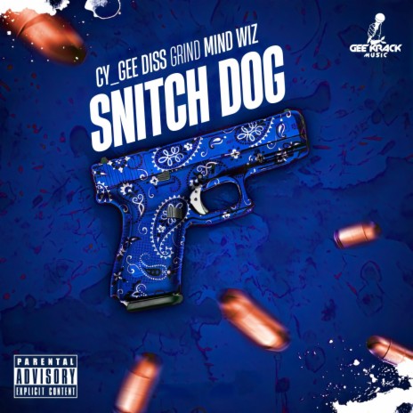 SNITCH DOG (GRIND MIND WIZ DISS)