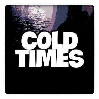 Cold Times