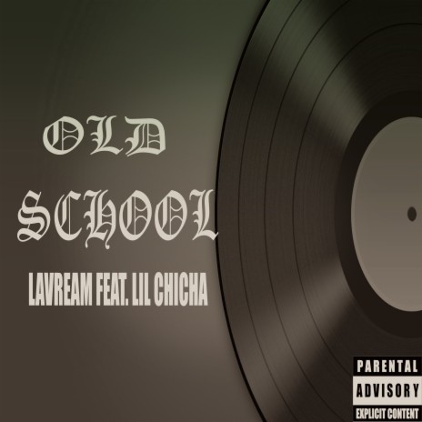 Old School ft. Lil Chicha | Boomplay Music