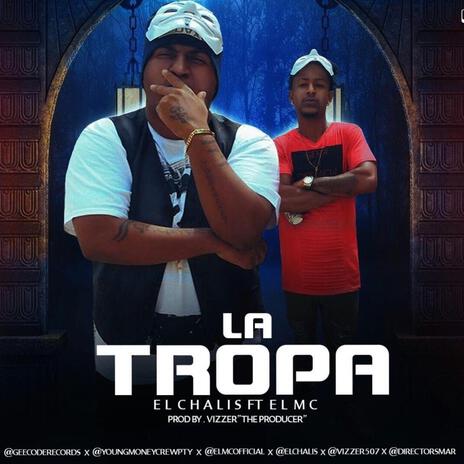 La Tropa ft. El MC | Boomplay Music