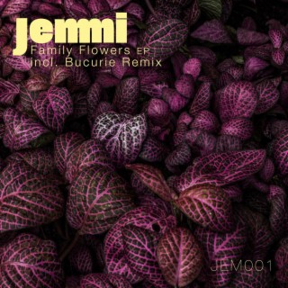 Family Flowers EP incl. Bucurie Remix