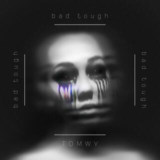 BAD TOUGH