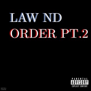 LAW ND ORDER Pt. 2